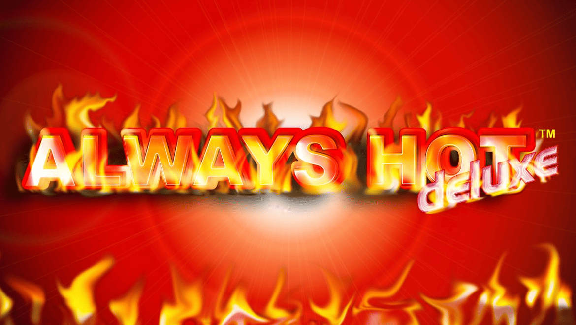 Always Hot Deluxe